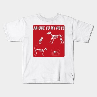 An ode to my pets Kids T-Shirt